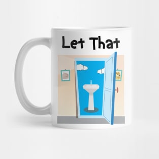 Lets let that sink in funny plumber dad joke Mug